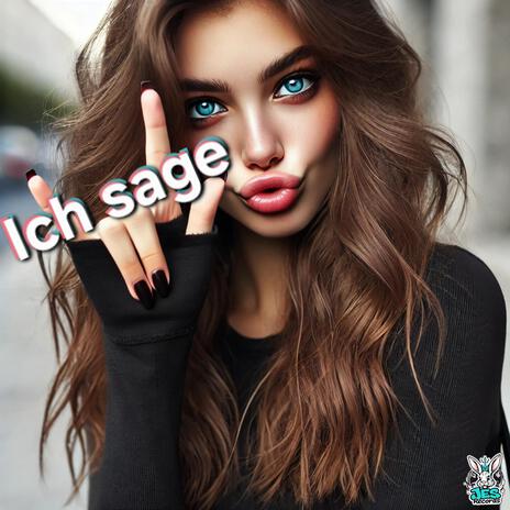 Ich sage | Boomplay Music