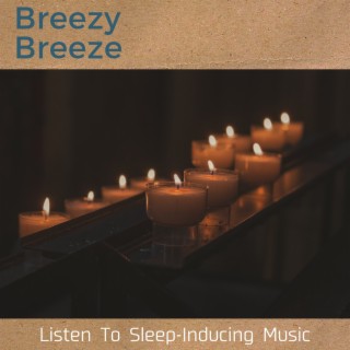 Listen to Sleep-inducing Music