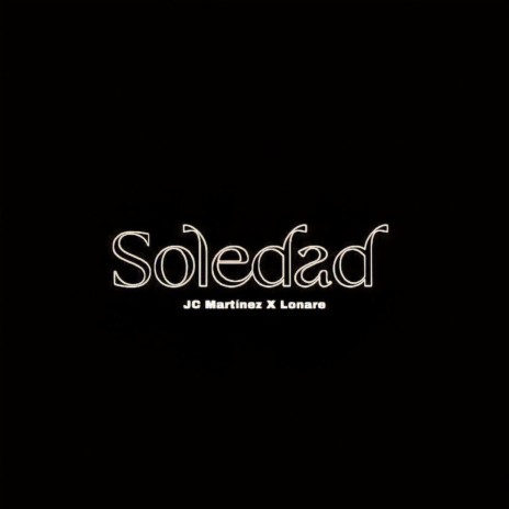 Soledad ft. Lonare | Boomplay Music