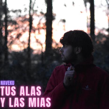 TUS ALAS Y LAS MIAS | Boomplay Music