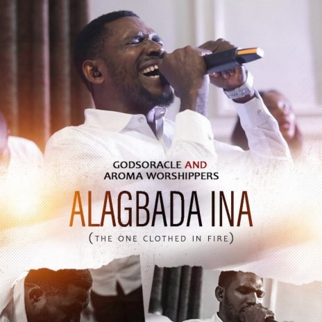 Alagbada Ina Feat Aroma Worshippers | Boomplay Music