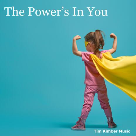 The Power's In You | Boomplay Music