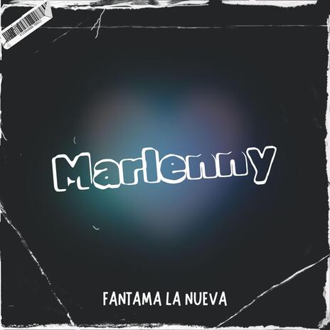 Marlenny | Boomplay Music