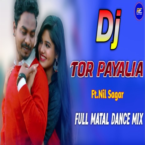 Tor Paayaliaa Dj ft. Nil Sagar