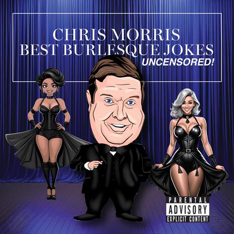 Chris Morris Best Burlesque Jokes Uncensored! | Boomplay Music