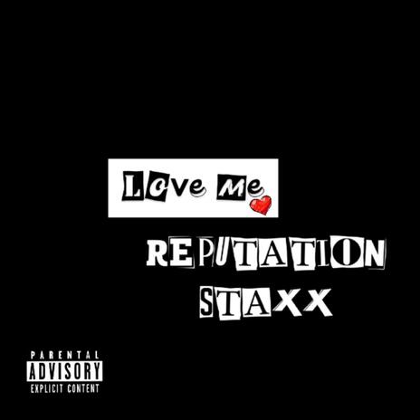 Love Me ft. Reputation | Boomplay Music