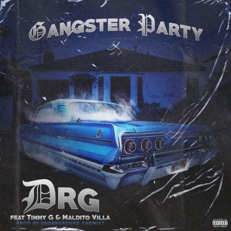 Gangster Party ft. Timmy G & Maldito Villa | Boomplay Music