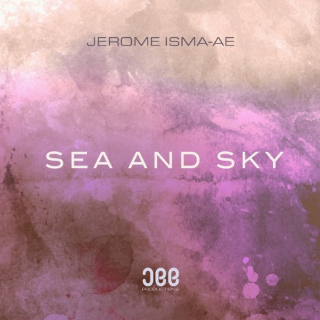 Sea and Sky | Boomplay Music