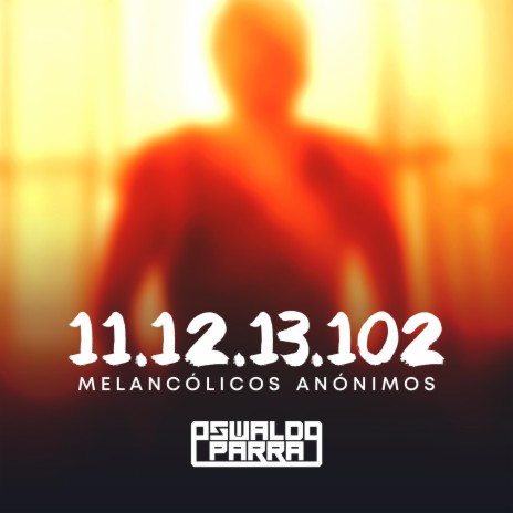 11.12.13.102 (Melancólicos Anónimos) | Boomplay Music