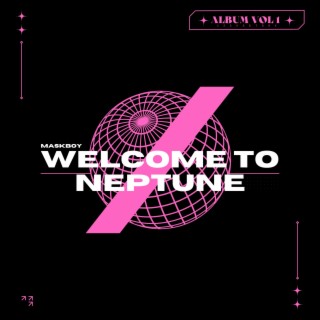Welcome To Neptune