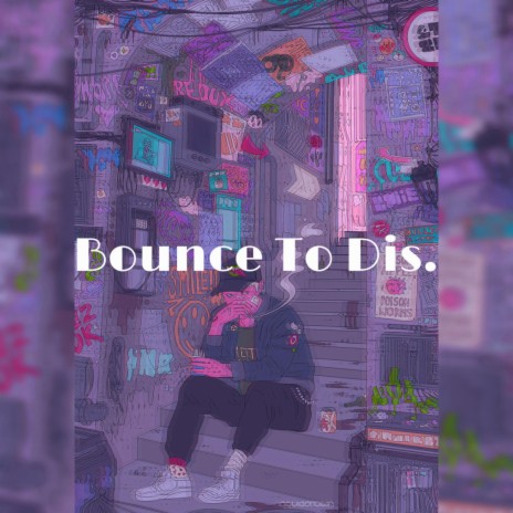 Bounce To 'Dis ft. Quelz & TR3GTM | Boomplay Music