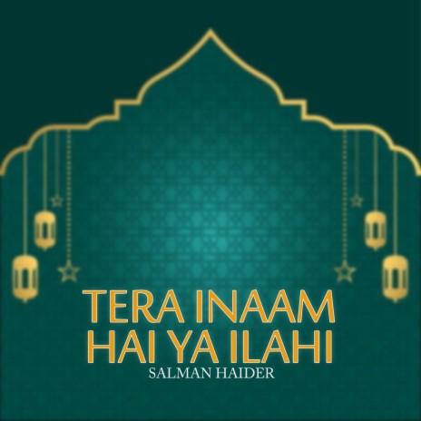 Tera Inaam Hai Ya Ilahi | Boomplay Music