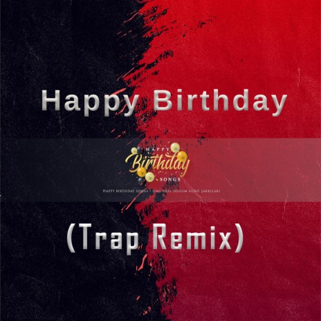 Happy Birthday To you (Trap mix)