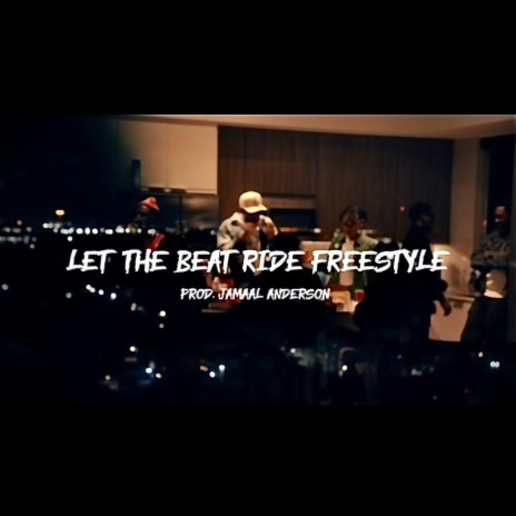 Let The Beat Ride (Freestyle)