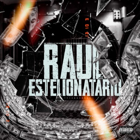 Raul Estelionatário ft. Dj Mano Lost & Mc Dobella | Boomplay Music