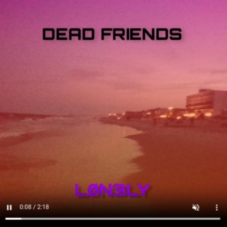 DEAD FRIENDS