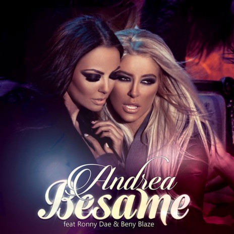 Besame (feat. Ronny Dae & Benny Blaze) | Boomplay Music