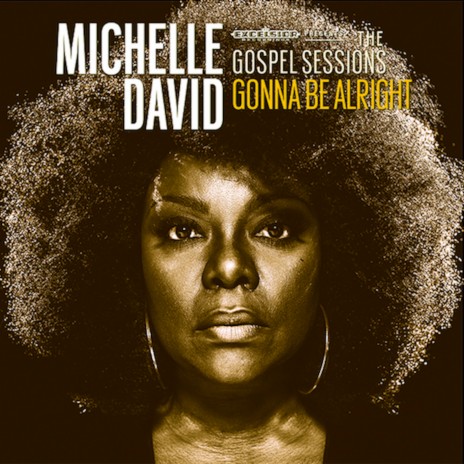 Gonna Be Alright ft. The Gospel Sessions | Boomplay Music