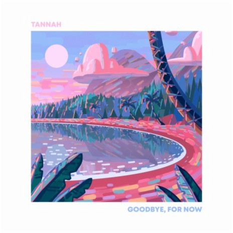 Goodbye, for Now | Boomplay Music