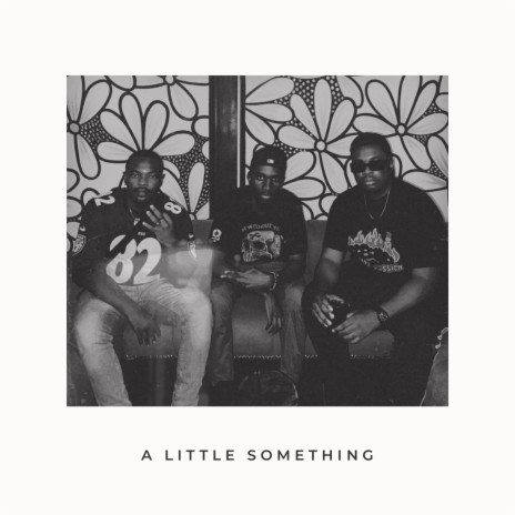 A Little Something | Boomplay Music