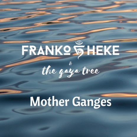 Mother Ganges ft. The Gaya Tree | Boomplay Music