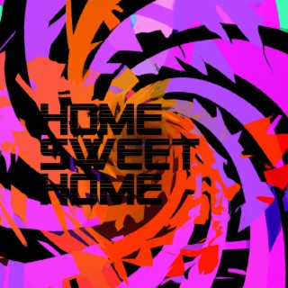 HOME SWEET HOME (ORIGINAL MIX)