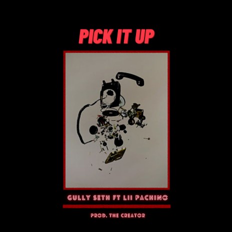 Pick It Up ft. Gully Seth & Lii Pachino | Boomplay Music