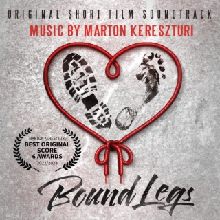 Bound Legs (Original Short Film Soundtrack)