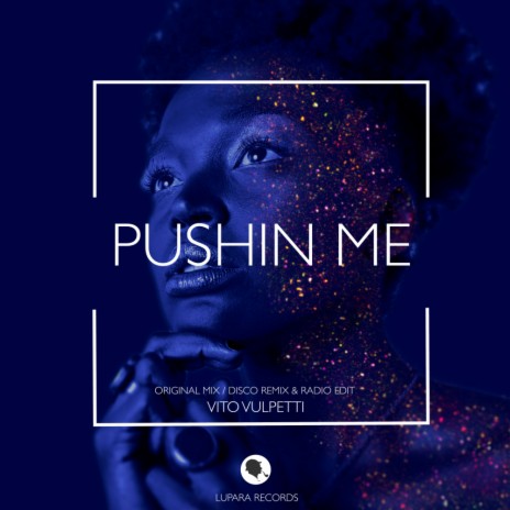 Pushin Me (Original Mix) | Boomplay Music