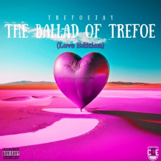 The Ballad of TreFoe (Love Edition)