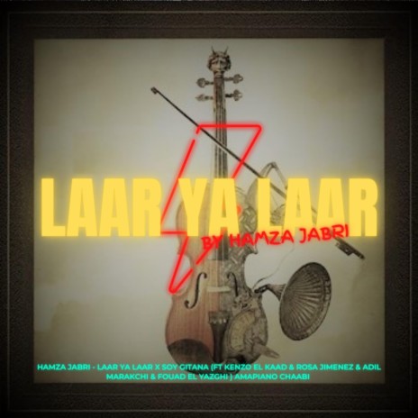 LAAR YA LAAR x SOY GITANA ft. KENZO EL KAAD, ROSA JIMENEZ, ADIL MARAKCHI & FOUAD EL YAZGHI
