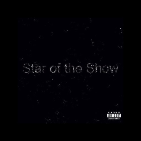 Star of the Show ft. Don Gadi & FinesseFresco | Boomplay Music