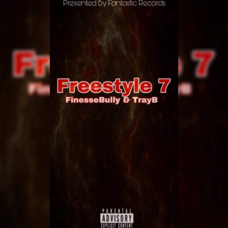 Freestyle 7 ft. Finesse_Bully | Boomplay Music