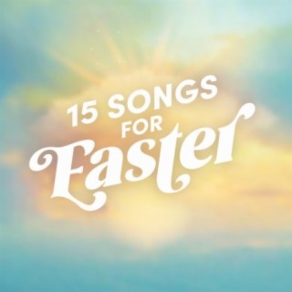 15 Songs for Easter