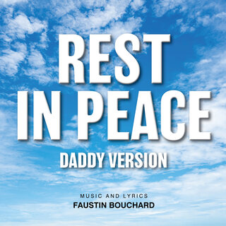 Rest in Peace (Daddy Version)