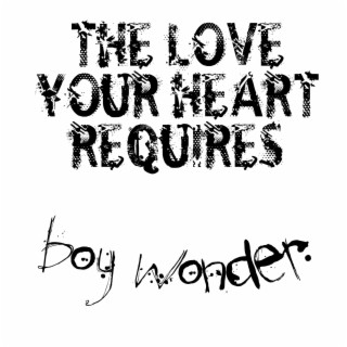 The Love Your Heart Requires