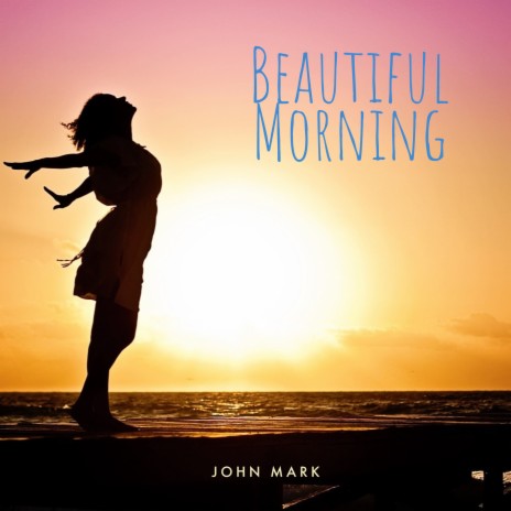 Beautiful Morning | Boomplay Music