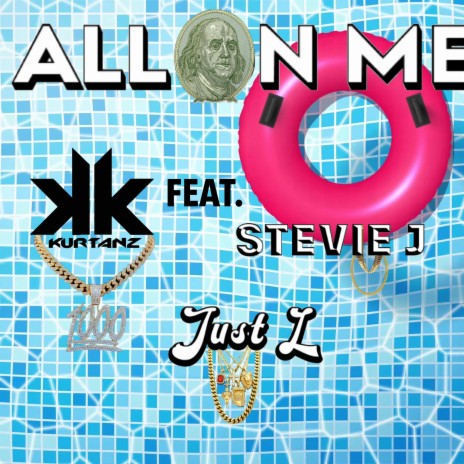 All On Me ft. Just L & Stevie J