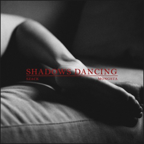 Shadows Dancing ft. MONGSTA | Boomplay Music