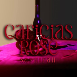 Caricias y Rosé lyrics | Boomplay Music