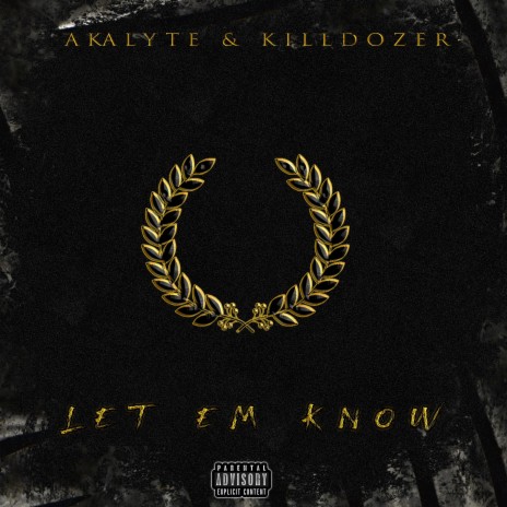 Let Em Know ft. Killdozer | Boomplay Music