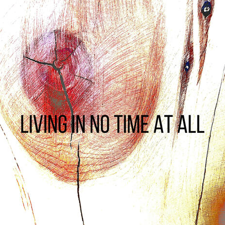 Living in no time at all | Boomplay Music