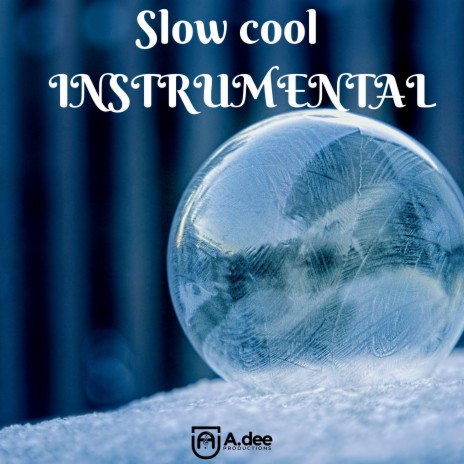 Slow cool (Instrumental)