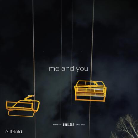 Me and you | Boomplay Music