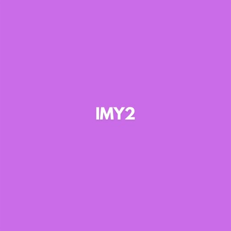 imy2 | Boomplay Music