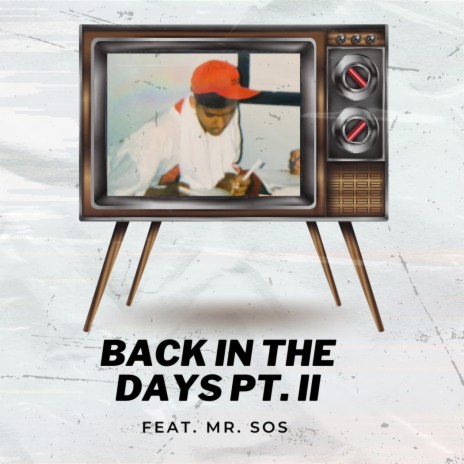 Back In The Days Pt II ft. Mr. SOS | Boomplay Music