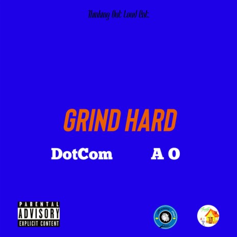 Grind Hard ft. A O