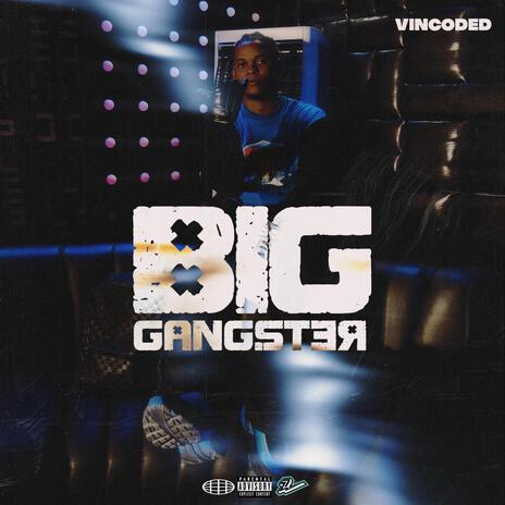 BIG GANGSTER | Boomplay Music