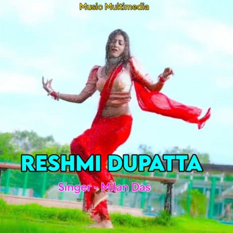 Reshmi Dupatta ft. Sanjay | Boomplay Music