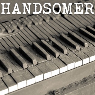 Handsomer (Piano Version)